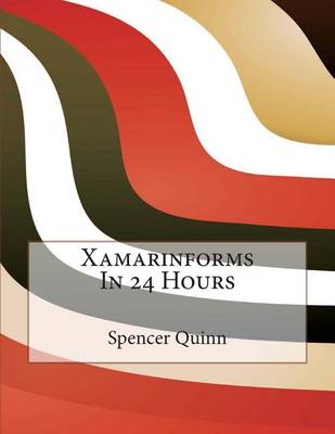 Book cover for Xamarinforms in 24 Hours