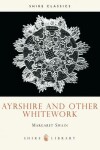 Book cover for Ayrshire and Other Whitework