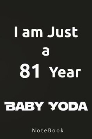 Cover of I am Just a 81 Year Baby Yoda