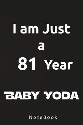 Book cover for I am Just a 81 Year Baby Yoda
