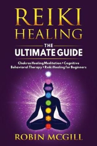 Cover of Reiki Healing the Ultimate Guide