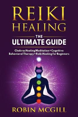 Book cover for Reiki Healing the Ultimate Guide