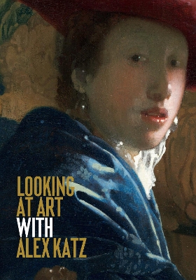 Book cover for Looking at Art with Alex Katz