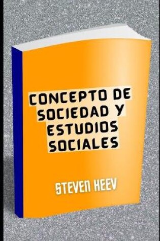 Cover of Concepto de Sociedad y estudios sociales