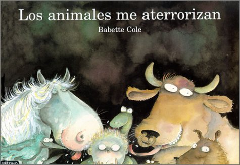 Book cover for Los Animales Me Aterrorizan