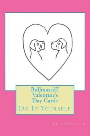 Cover of Bullmastiff Valentine's Day Cards