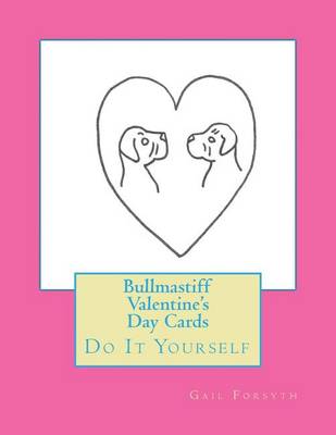 Book cover for Bullmastiff Valentine's Day Cards