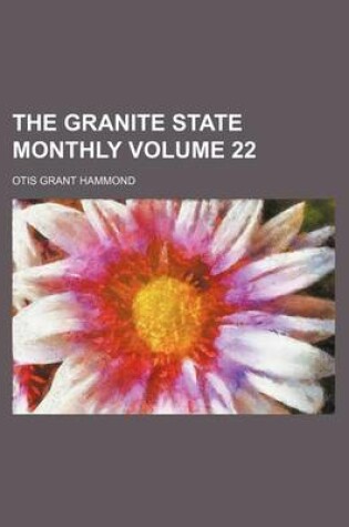 Cover of The Granite State Monthly Volume 22