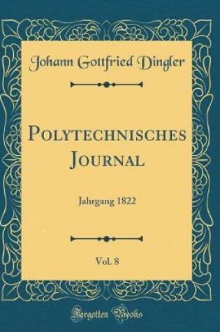 Cover of Polytechnisches Journal, Vol. 8