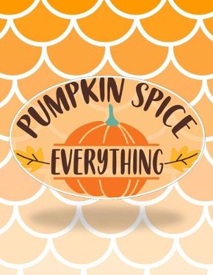 Book cover for Pumpkin Spice Everything