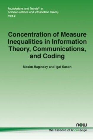 Cover of Concentration of Measure Inequalities in Information Theory, Communications, and Coding