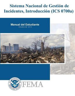 Book cover for Sistema Nacional de Gestion de Incidentes, Introduccion (ICS 0700a)