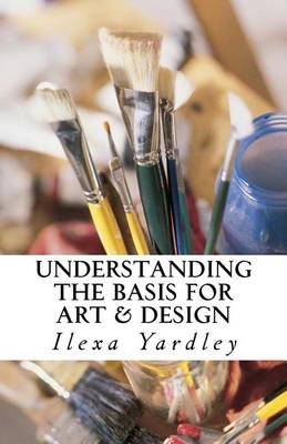 Book cover for Understanding the Basis for Art & Design