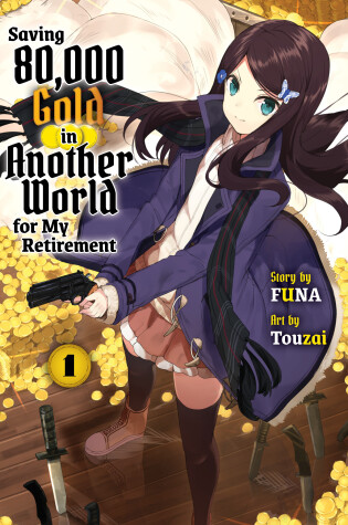 Cover of Saving 80,000 Gold in Another World for my Retirement 1 (light novel)