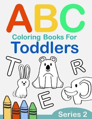 Cover of ABC Coloring Books for Toddlers Series 2