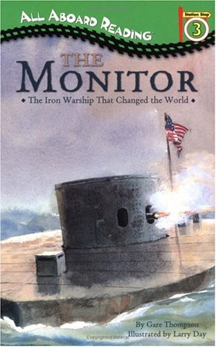 Book cover for All Aboard Reading Station Stop 3 the Monitor: The Iron Warship Thatchanged the World