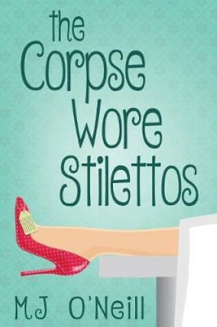 Cover of The Corpse Wore Stilettos