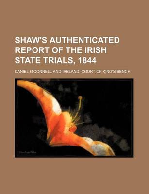 Book cover for Shaw's Authenticated Report of the Irish State Trials, 1844