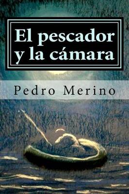 Book cover for El Pescador y La Camara