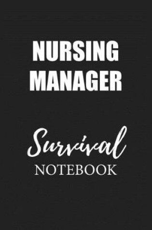 Cover of Nursing Manager Survival Notebook