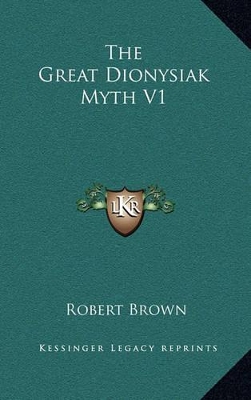 Book cover for The Great Dionysiak Myth V1