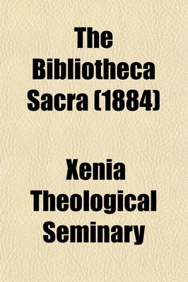 Book cover for The Bibliotheca Sacra (Volume 41)