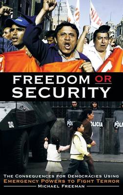 Book cover for Freedom or Security: The Consequences for Democracies Using Emergency Powers to Fight Terror
