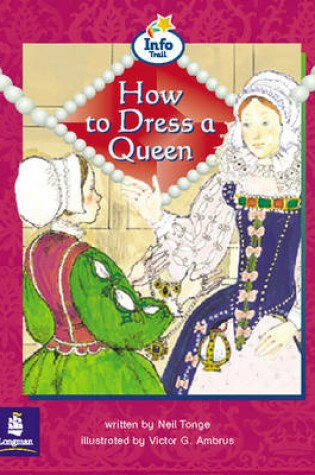 Cover of How to Dress a Queen Info Trail Emergent Stage Non-Fiction Book 15