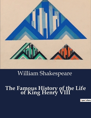 Book cover for The Famous History of the Life of King Henry VIII