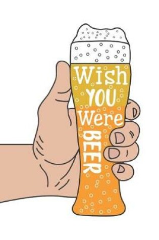 Cover of Wish You Were Beer