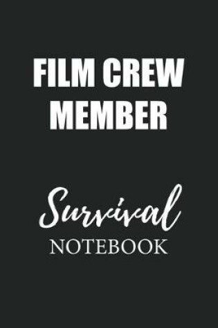 Cover of Film Crew Member Survival Notebook