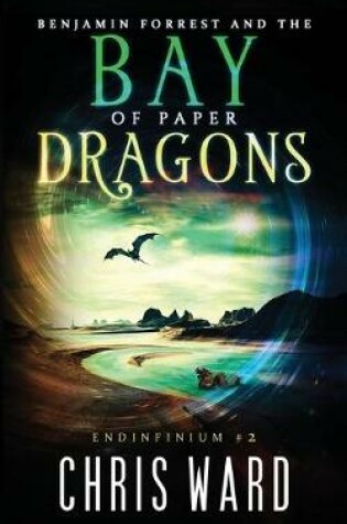 Cover of Benjamin Forrest and the Bay of Paper Dragons