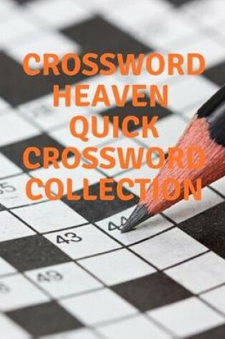 Cover of Crossword Heaven, Quick Crossword Collection