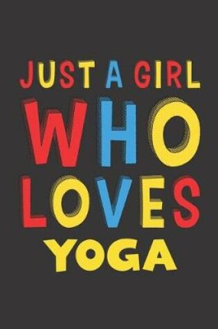 Cover of Just A Girl Who Loves Yoga