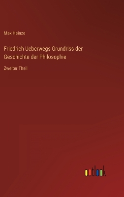 Book cover for Friedrich Ueberwegs Grundriss der Geschichte der Philosophie