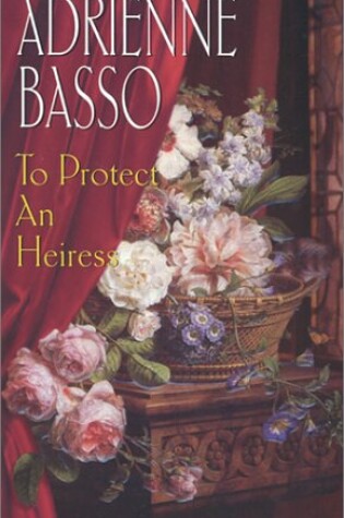 Cover of To Protect an Heiress