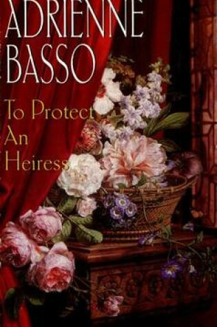 Cover of To Protect an Heiress