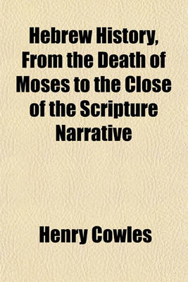 Book cover for Hebrew History from the Death of Moses to the Close of the Scripture Narrative