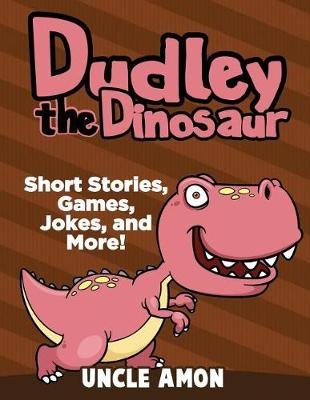 Cover of Dudley the Dinosaur