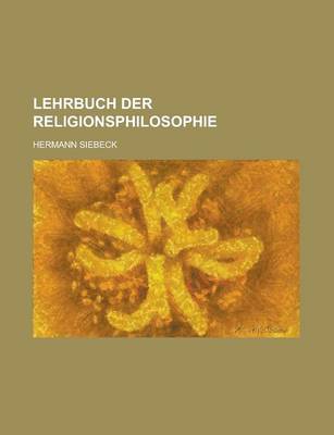 Book cover for Lehrbuch Der Religionsphilosophie