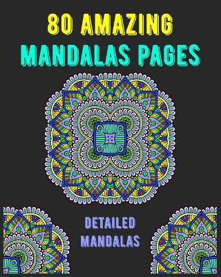 Book cover for 80 Amazing Mandalas Pages Detailed Mandalas