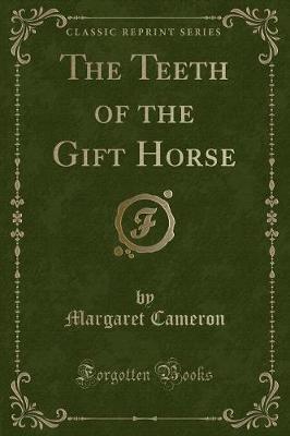 Book cover for The Teeth of the Gift Horse (Classic Reprint)