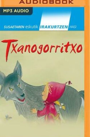 Cover of Txanogorritxo (Narración En Euskera)