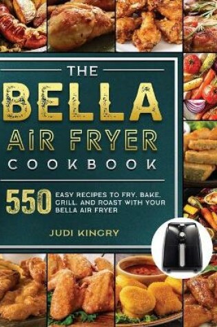 Cover of The BELLA Air Fryer Cookbook