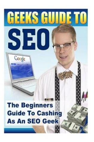 Cover of Geeks Guide to Seo