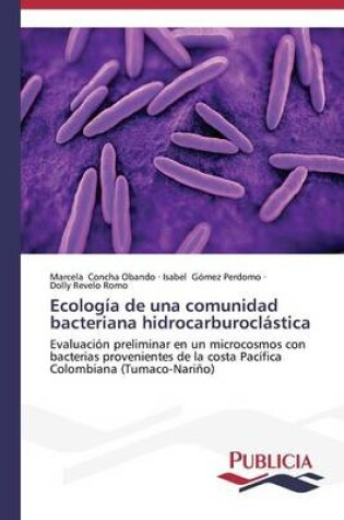 Cover of Ecología de una comunidad bacteriana hidrocarburoclástica