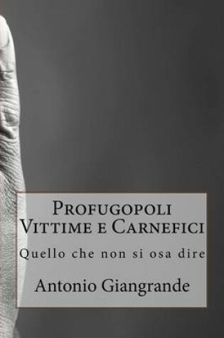 Cover of Profugopoli Vittime E Carnefici