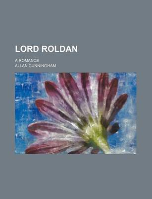 Book cover for Lord Roldan (Volume 1-2); A Romance