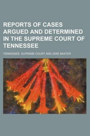 Cover of Reports of Cases Argued and Determined in the Supreme Court of Tennessee (Volume 139)