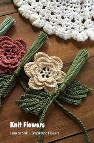 Cover of Knit Flowers